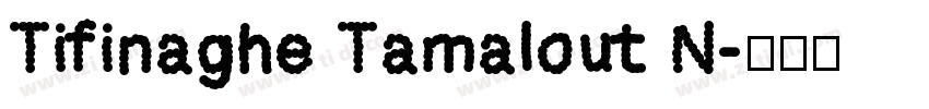 Tifinaghe Tamalout N字体转换